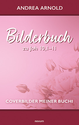 Bilderbuch zu Joh 10,1–11 Cover: Bilderbuch zu Joh 10,1–11