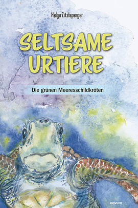 Seltsame Urtiere - Die grünen Meeresschildkröten Cover: Seltsame Urtiere - Die grünen Meeresschildkröten