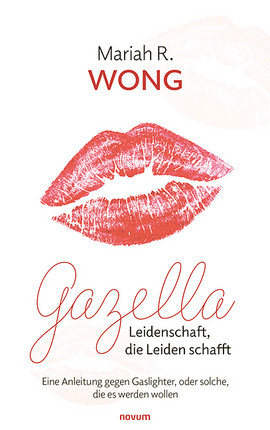 Gazella – Leidenschaft, die Leiden schafft Cover: Gazella – Leidenschaft, die Leiden schafft